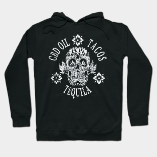 CBD Oil Tacos Tequila Day Of The Dead Sugar Skull Shirt Hoodie